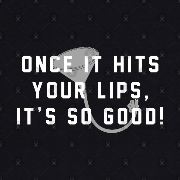 Once it hits your lips, it's so good! by BodinStreet